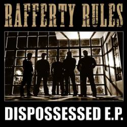 Rafferty Rules : Dispossessed